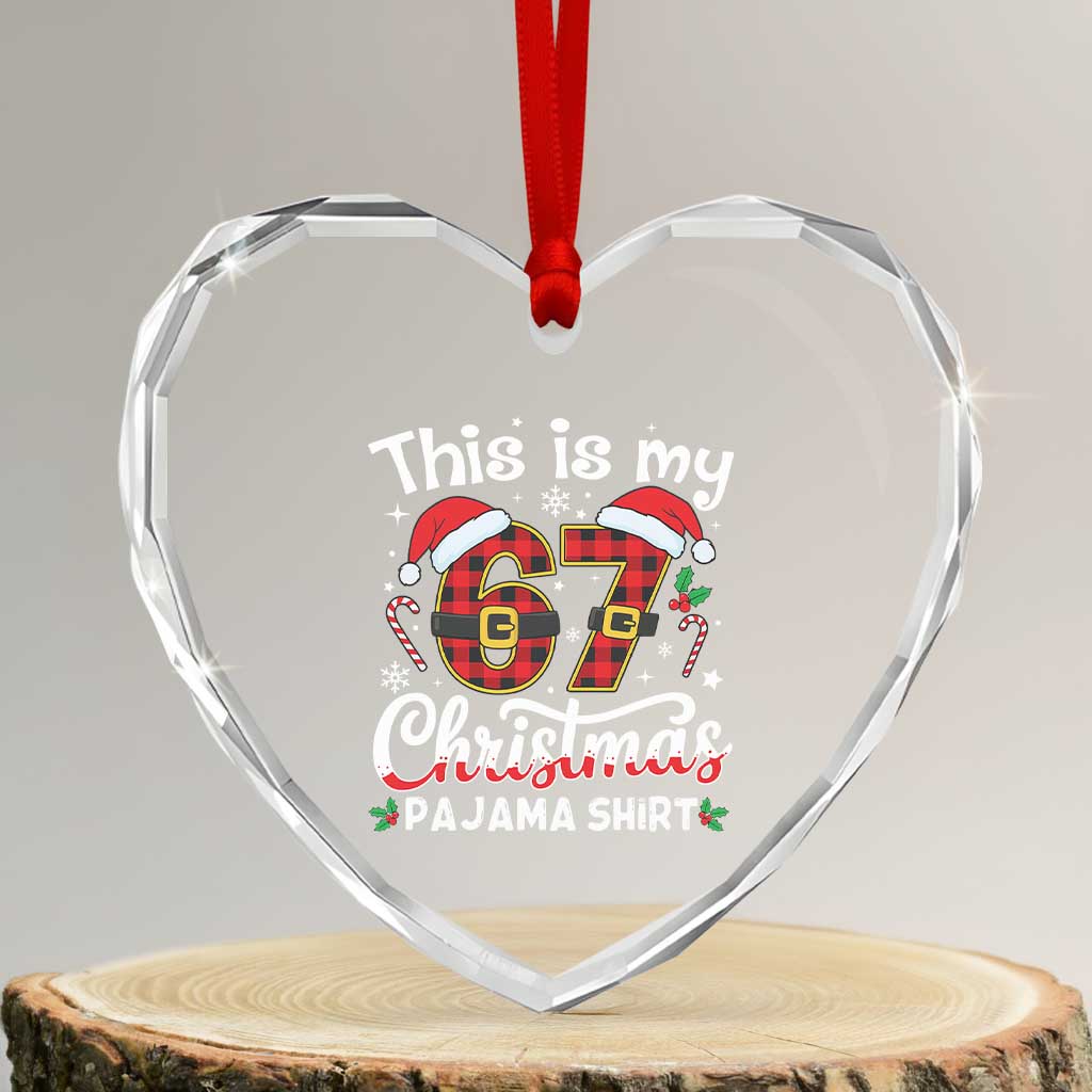 This Is My 67 Christmas Pajama Heart Crystal Glass Ornament Funny Six Seven Buffalo Plaid Sleep Shirt Hot Xmas - Wonder Print Shop