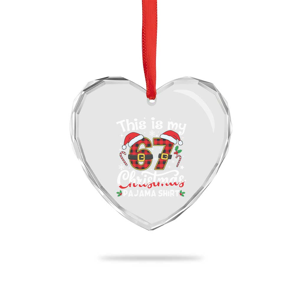 This Is My 67 Christmas Pajama Heart Crystal Glass Ornament Funny Six Seven Buffalo Plaid Sleep Shirt Hot Xmas - Wonder Print Shop