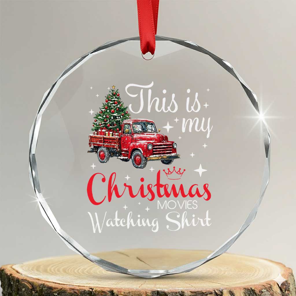 This Is My Christmas Movie Watching Crystal Glass Ornament Vintage Red Truck - Wonder Print Shop