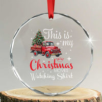 This Is My Christmas Movie Watching Crystal Glass Ornament Vintage Red Truck - Wonder Print Shop