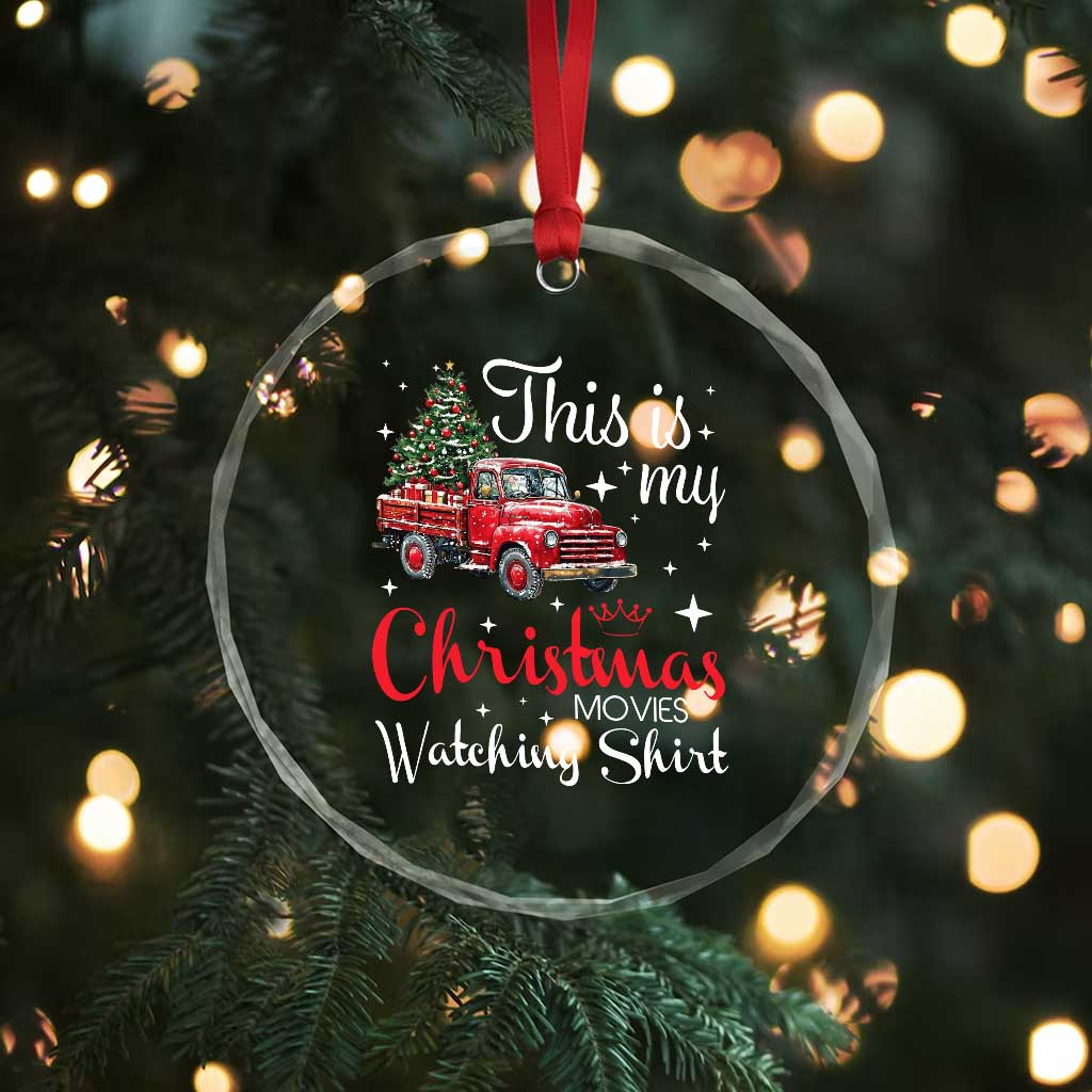 This Is My Christmas Movie Watching Crystal Glass Ornament Vintage Red Truck - Wonder Print Shop
