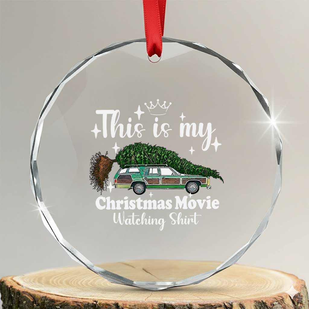 This Is My Christmas Movie Watching Crystal Glass Ornament Vintage Xmas Tree Car - Wonder Print Shop