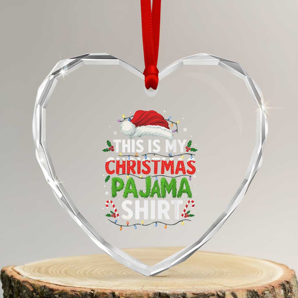 This Is My Christmas Pajama Heart Crystal Glass Ornament Funny Xmas PJs - Wonder Print Shop