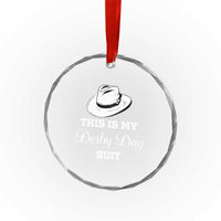 This Is My Derby Day Suit Fedora Hat Graphic Crystal Glass Ornament Funny Sarcastic Horse Racing Fan Part