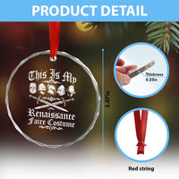 This Is My Renaissance Faire Costume Crystal Glass Ornament Funny Medieval History Lover Festival