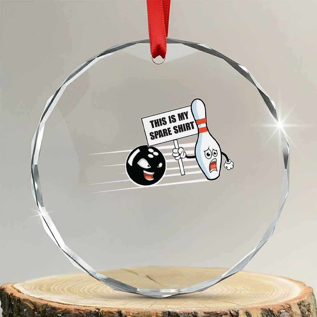 This Is My Spare Shirt Crystal Glass Ornament Funny Bowling Gift - Wonder Print Shop