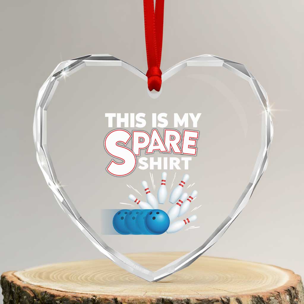 This Is My Spare Shirt Heart Crystal Glass Ornament Bowling Pun Gift - Wonder Print Shop
