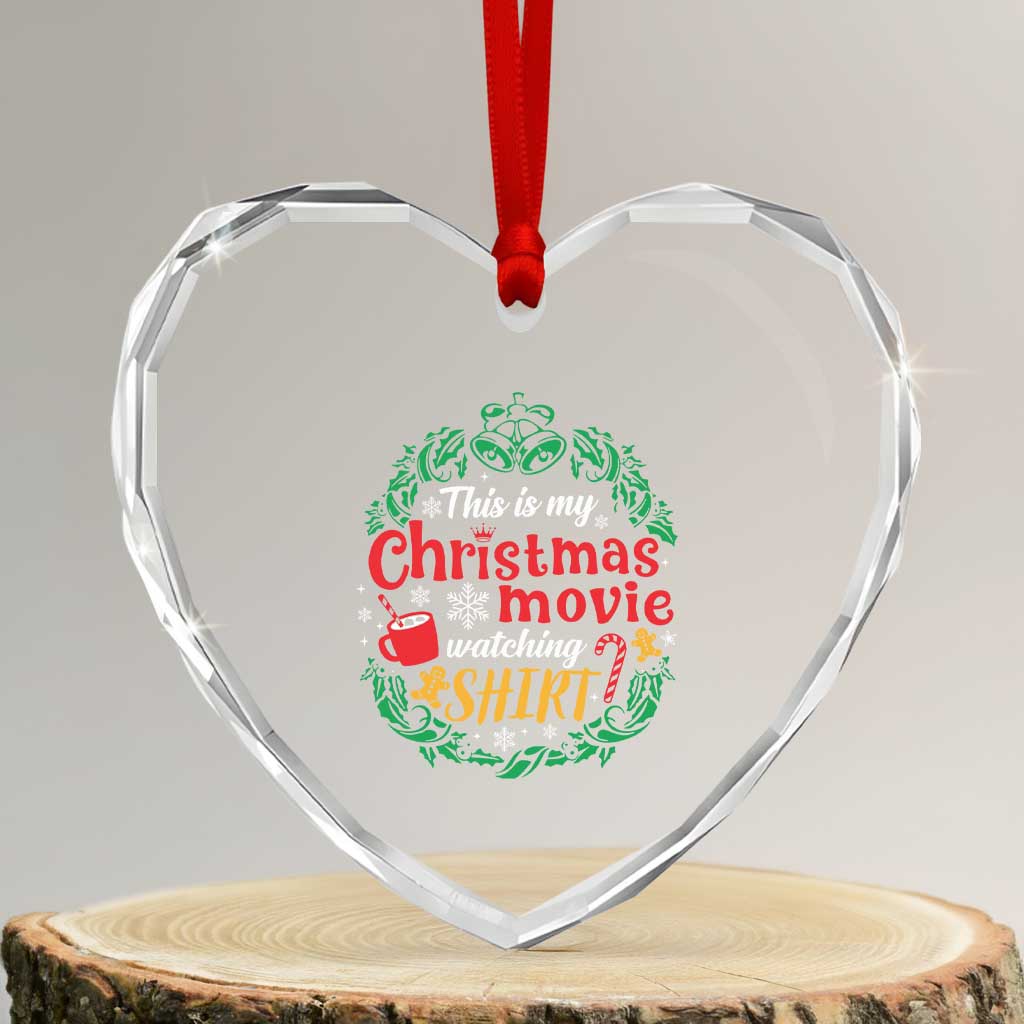 This Is My Xmas Movie Watching Shirt Heart Crystal Glass Ornament Gingerbread Cocoa - Wonder Print Shop