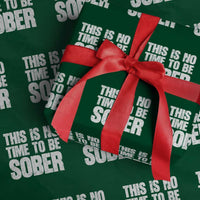This Is No Time To Be Sober Wrapping Paper Roll Funny Drinking Beer