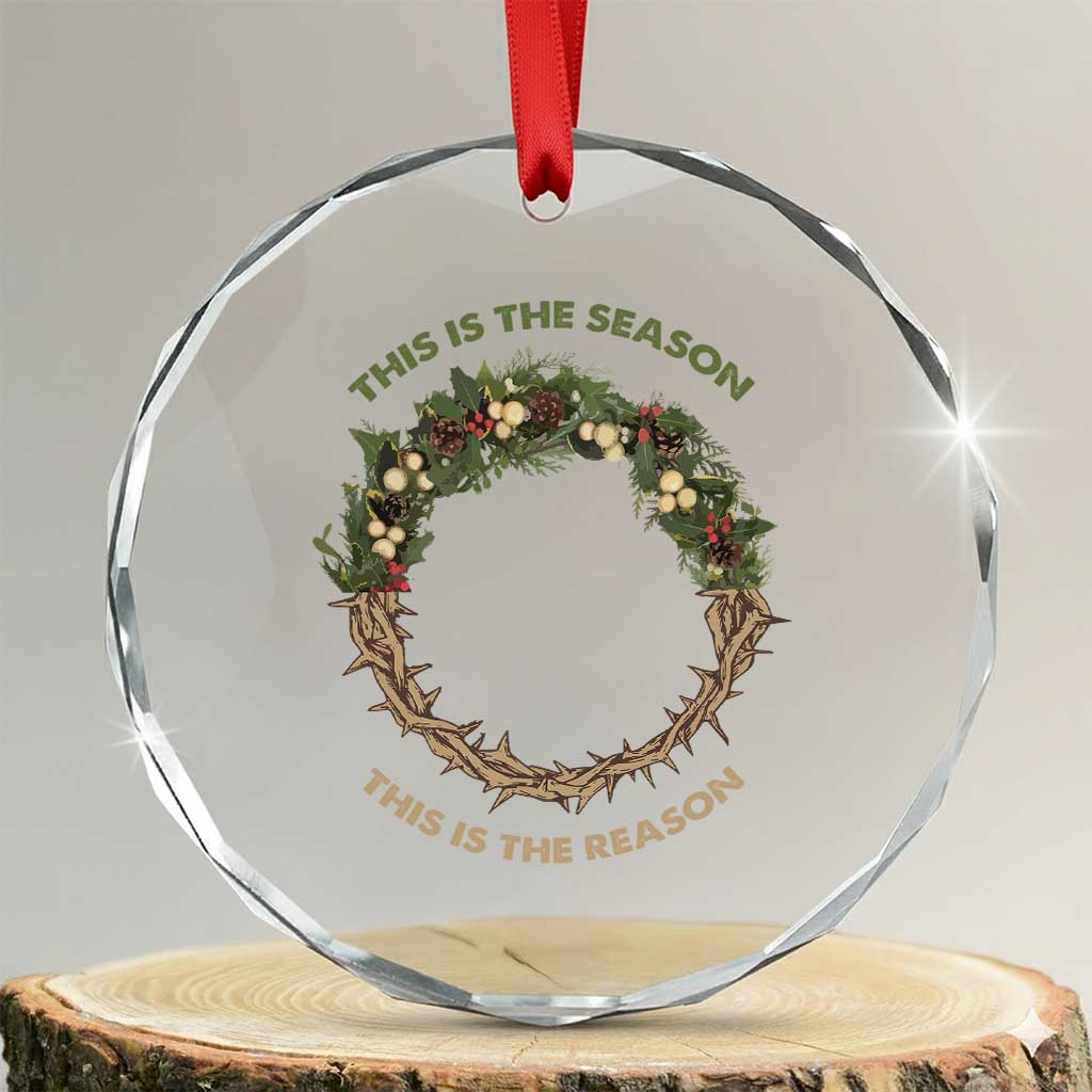 This Is The Season This Is The Reason Christian Xmas Crystal Glass Ornament TS11