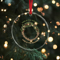 This Is The Season This Is The Reason Christian Xmas Crystal Glass Ornament TS11