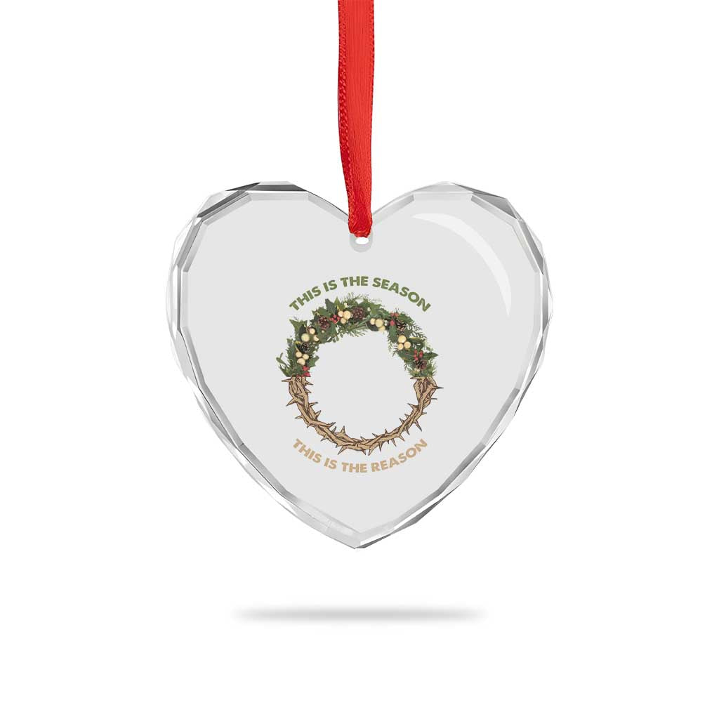 This Is The Season This Is The Reason Christian Xmas Heart Crystal Glass Ornament - Wonder Print Shop