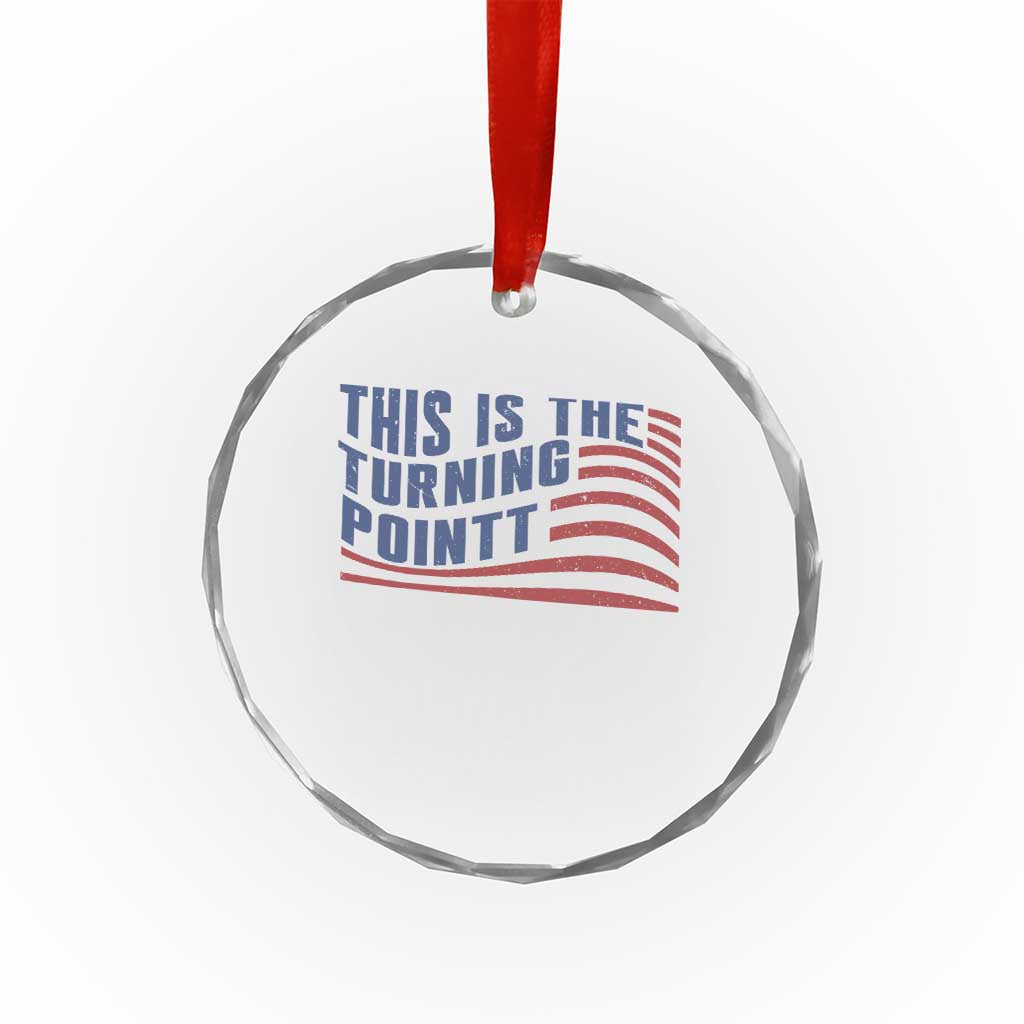 This is The Turning Point Crystal Glass Ornament USA Flag America True Patriot TS02