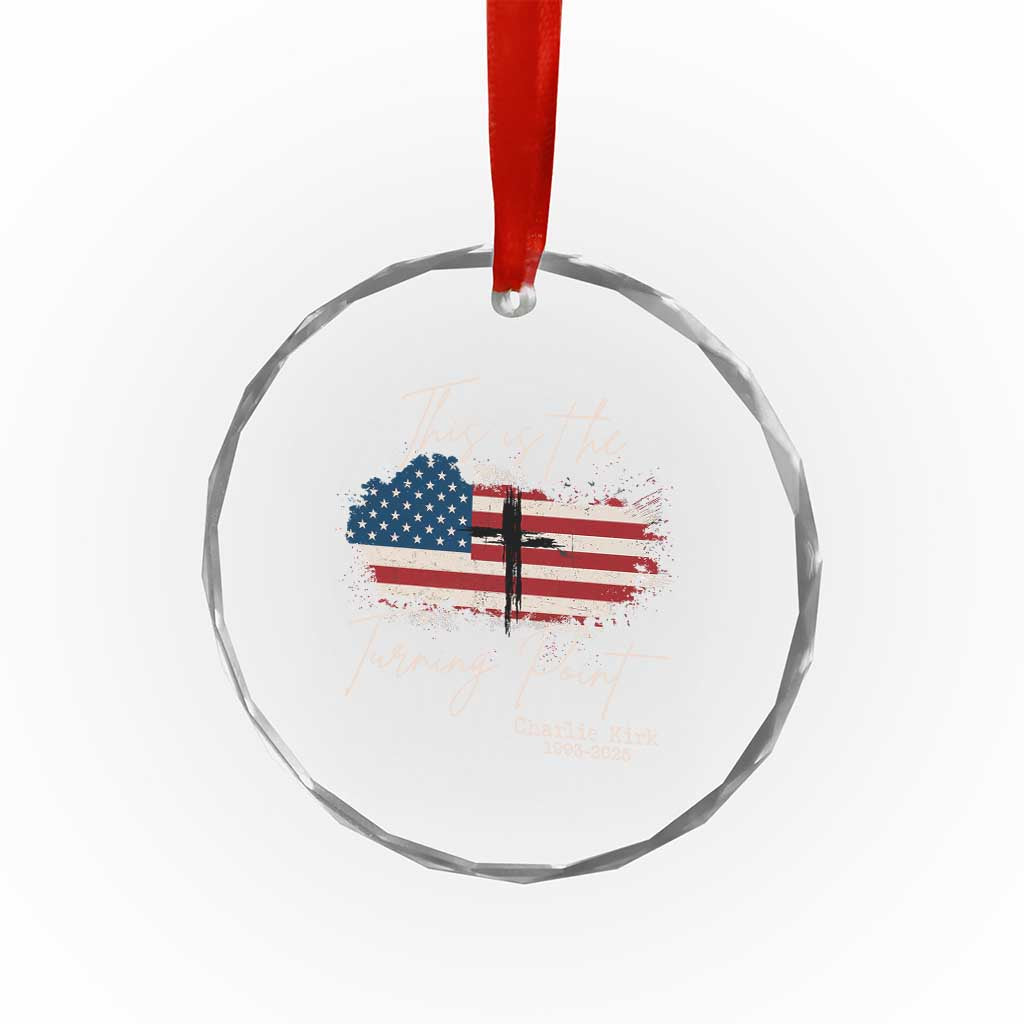 This is The Turning Point Memorial Crystal Glass Ornament Tribute to A True Patriot Christian Faith American Flag TS02