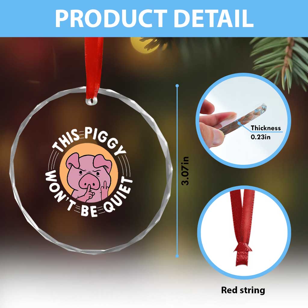 This Piggy Wont Be Quiet Crystal Glass Ornament Funny Political Humor Pig Meme - Wonder Print Shop