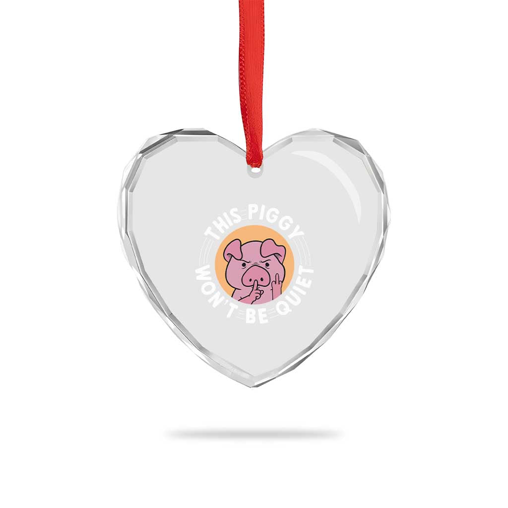 This Piggy Wont Be Quiet Heart Crystal Glass Ornament Funny Political Humor Pig Meme - Wonder Print Shop