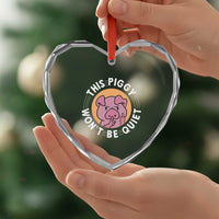 This Piggy Wont Be Quiet Heart Crystal Glass Ornament Funny Political Humor Pig Meme - Wonder Print Shop