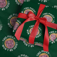 This Piggy Wont Be Quiet Wrapping Paper Roll Funny Political Humor Pig Meme - Wonder Print Shop