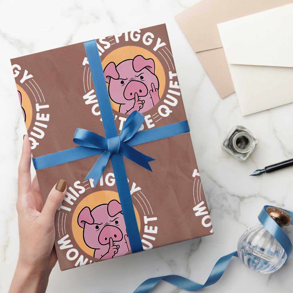 This Piggy Wont Be Quiet Wrapping Paper Roll Funny Political Humor Pig Meme - Wonder Print Shop