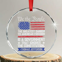Thomas Jefferson Crystal Glass Ornament The Greatest Danger To Freedom Patriotic USA Flag - Wonder Print Shop