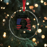 Thomas Jefferson July 3 1776 Historical Meme Crystal Glass Ornament Oh No That is Due Tomorrow