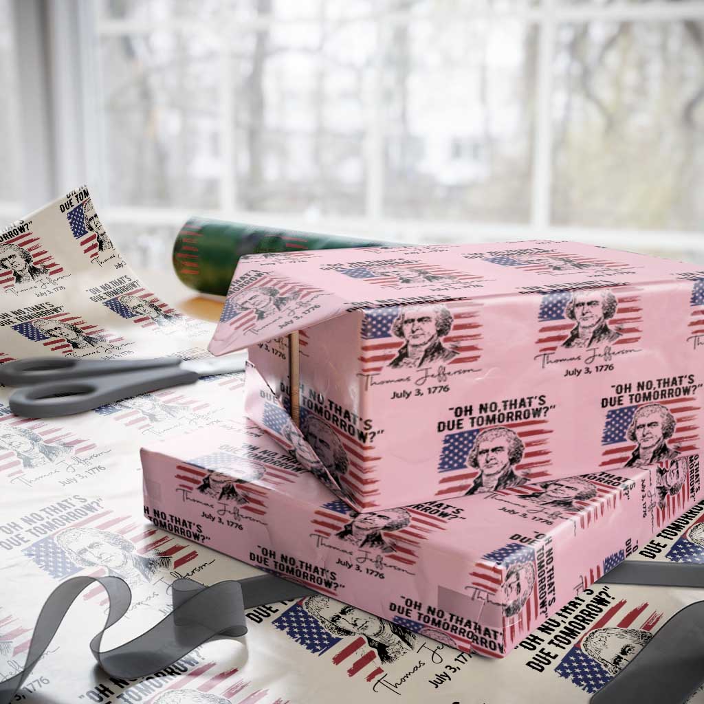 Thomas Jefferson July 3 1776 Historical Meme Wrapping Paper Roll Oh No That is Due Tomorrow
