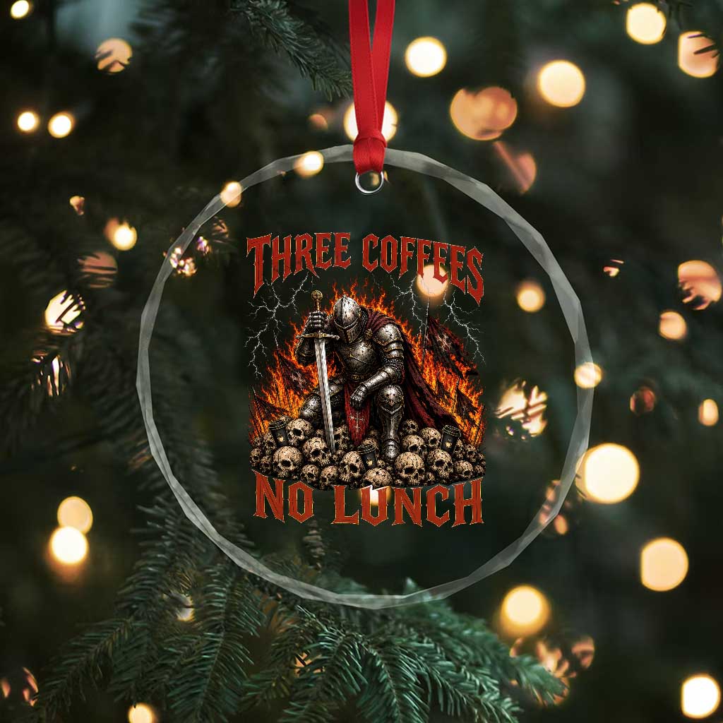 Three Coffees No Lunch Crystal Glass Ornament Funny Medieval Knight Coffee Lover