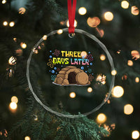 Three Days Later Christian Easter Crystal Glass Ornament Funny Jesus Resurrection Meme