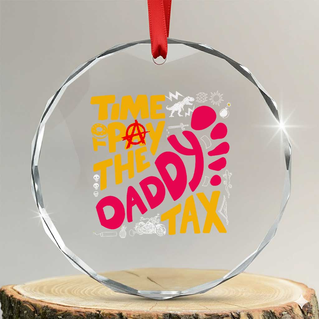 Time To Pay The Daddy Tax Crystal Glass Ornament Dungeon Gamer Dad Father’s Day