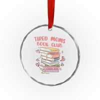 Tired Moms Book Club Crystal Glass Ornament Funny Bookish