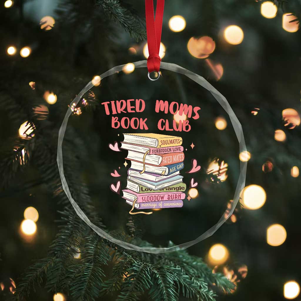Tired Moms Book Club Crystal Glass Ornament Funny Bookish