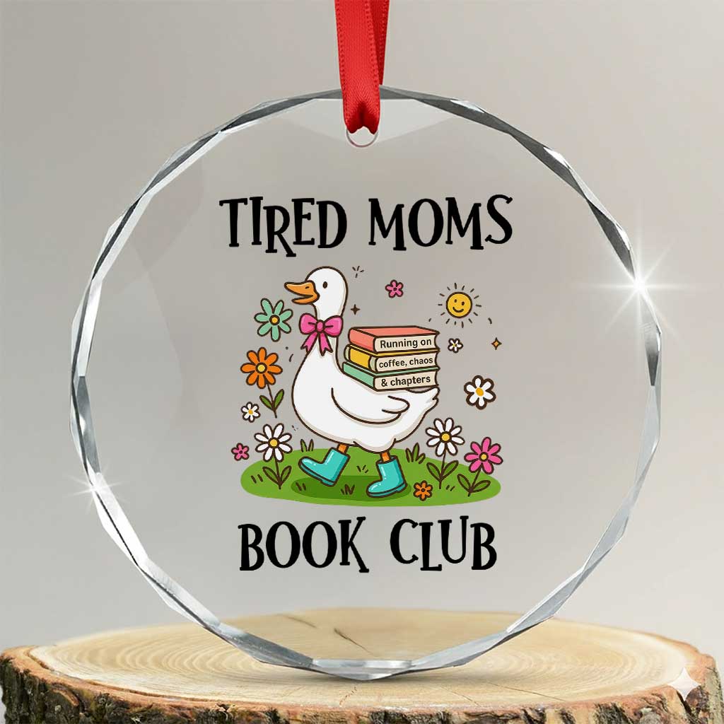 Tired Moms Book Club Crystal Glass Ornament Silly Goose Mama Bookish Reader Gift