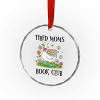 Tired Moms Book Club Crystal Glass Ornament Silly Goose Mama Bookish Reader Gift