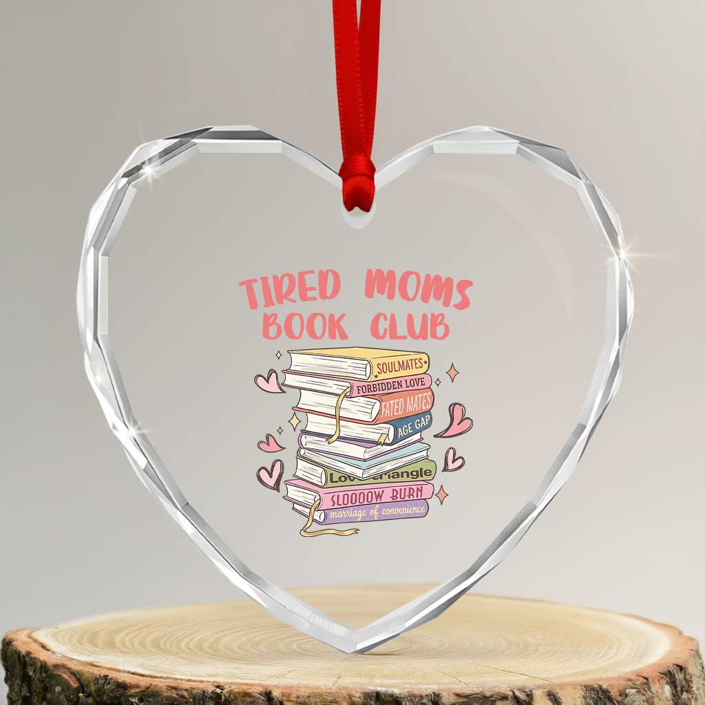 Tired Moms Book Club Heart Crystal Glass Ornament Funny Bookish