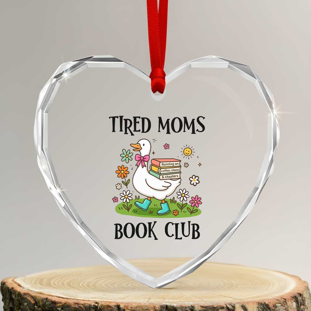 Tired Moms Book Club Heart Crystal Glass Ornament Silly Goose Mama Bookish Reader Gift