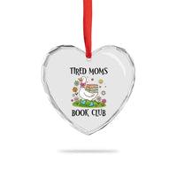 Tired Moms Book Club Heart Crystal Glass Ornament Silly Goose Mama Bookish Reader Gift