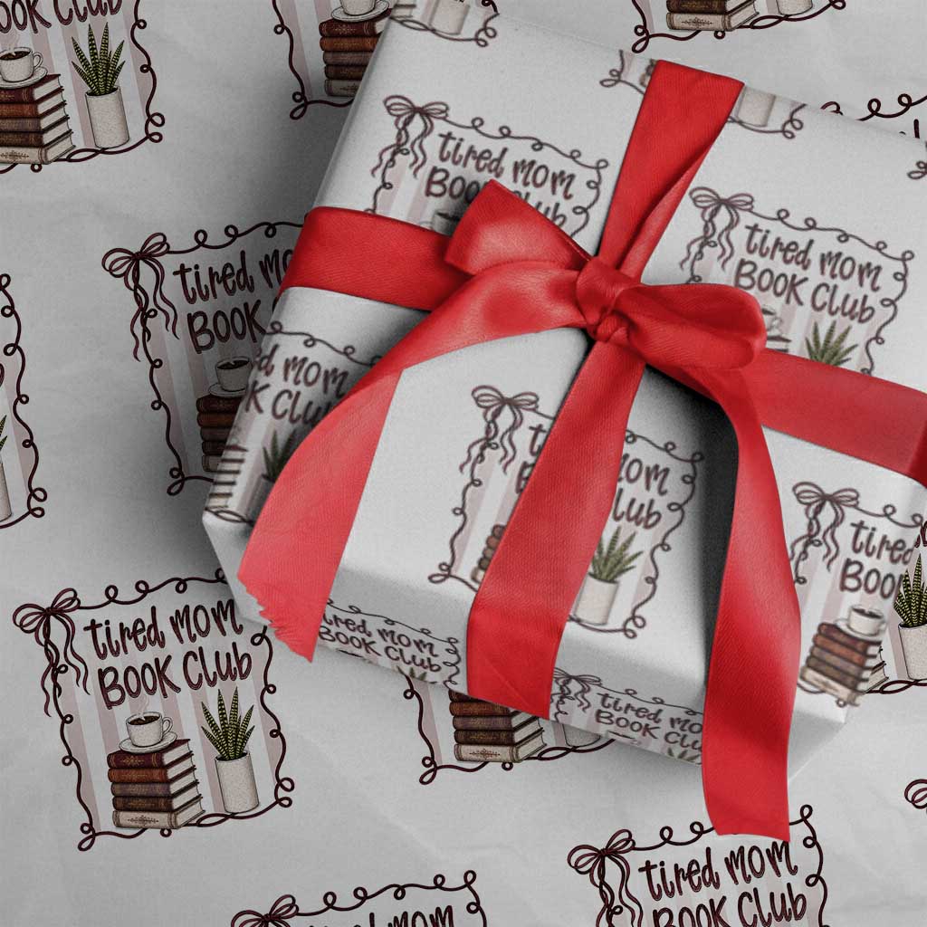 Tired Moms Book Club Wrapping Paper Roll Funny Coffee And Books Mom Gift