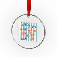 Tired Moms Coffee Club Crystal Glass Ornament Funny Mommy Mama Coffee Lover