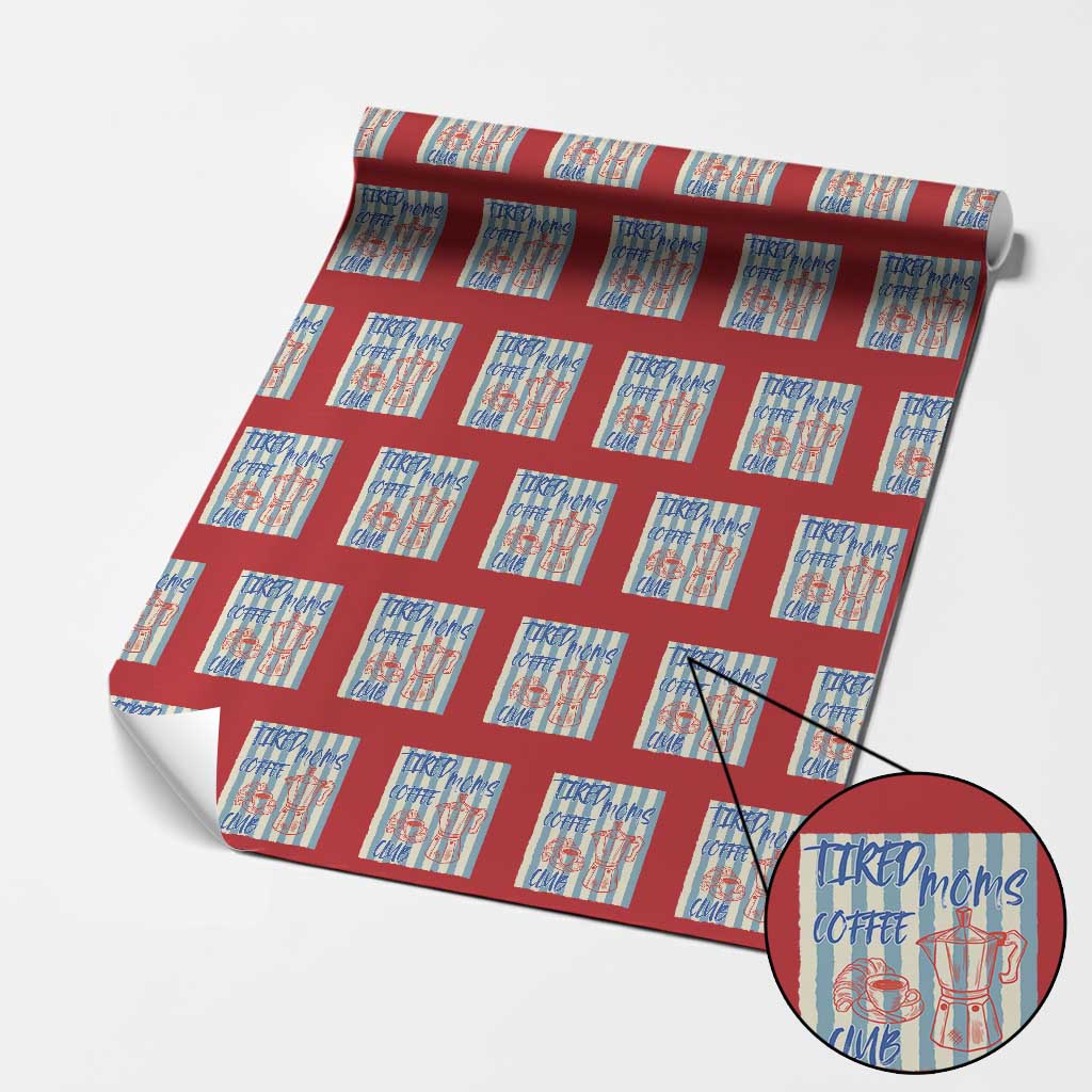 Tired Moms Coffee Club Wrapping Paper Roll Funny Mommy Mama Coffee Lover