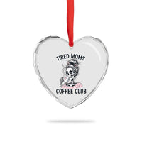 Tired Moms Coffee Club Heart Crystal Glass Ornament Funny Skeleton Drinking Coffee Lover
