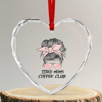 Tired Moms Coffee Club Heart Crystal Glass Ornament Messy Bun Mom Life Coffee Lover