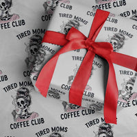Tired Moms Coffee Club Wrapping Paper Roll Funny Skeleton Drinking Coffee Lover