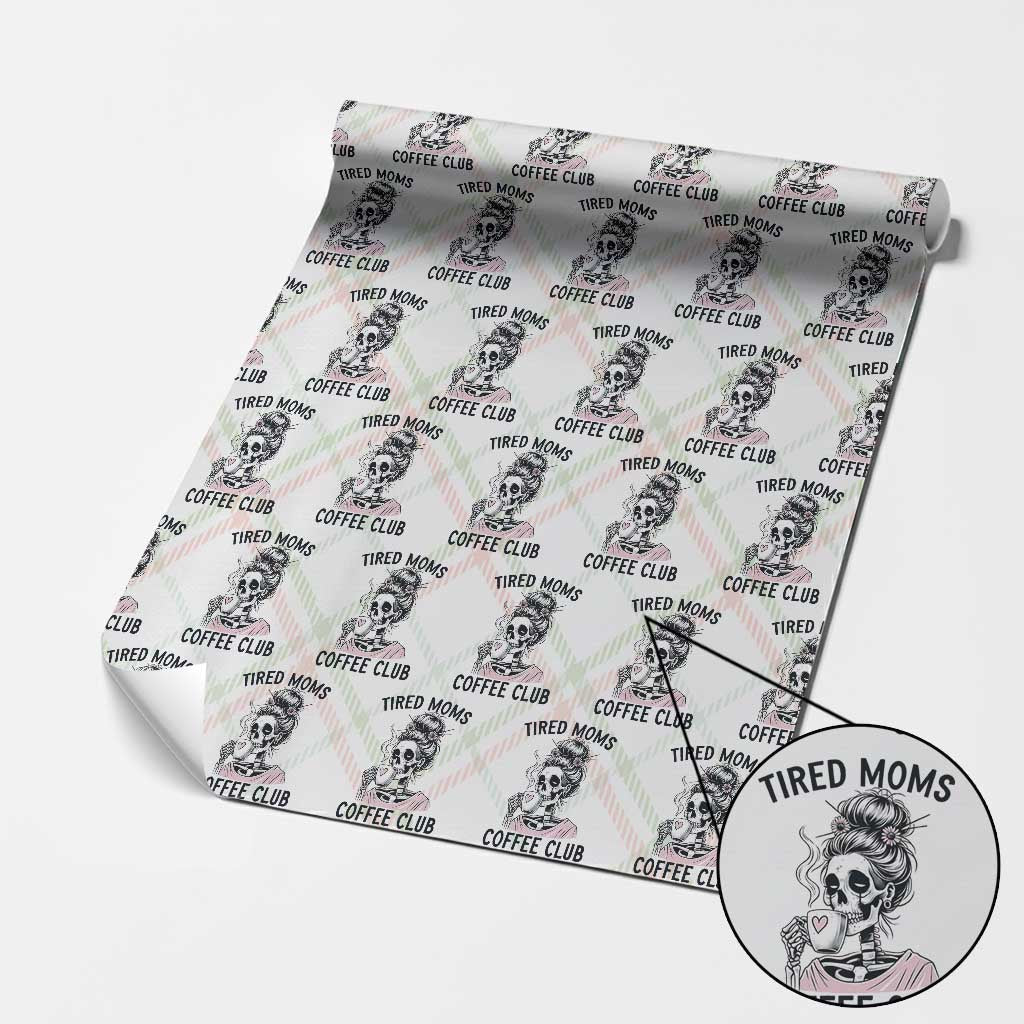 Tired Moms Coffee Club Wrapping Paper Roll Funny Skeleton Drinking Coffee Lover
