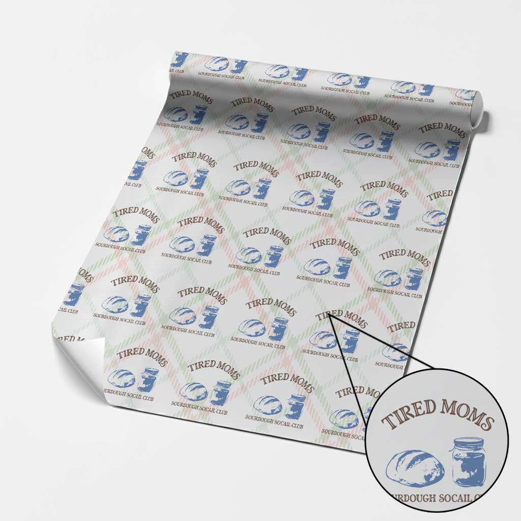 Tired Moms Sourdough Socail Club Wrapping Paper Roll Funny Baking Baker Humor