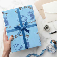 Tired Moms Sourdough Socail Club Wrapping Paper Roll Funny Baking Baker Humor
