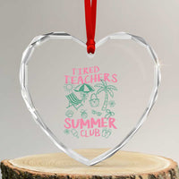 Tired Teachers Summer Club Heart Crystal Glass Ornament Funny Retro Teacher Summer Vacation