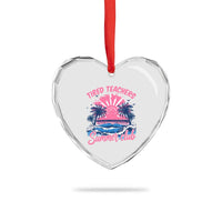 Tired Teachers Summer Club Heart Crystal Glass Ornament Retro Mama Summer Beach Vacation Gift
