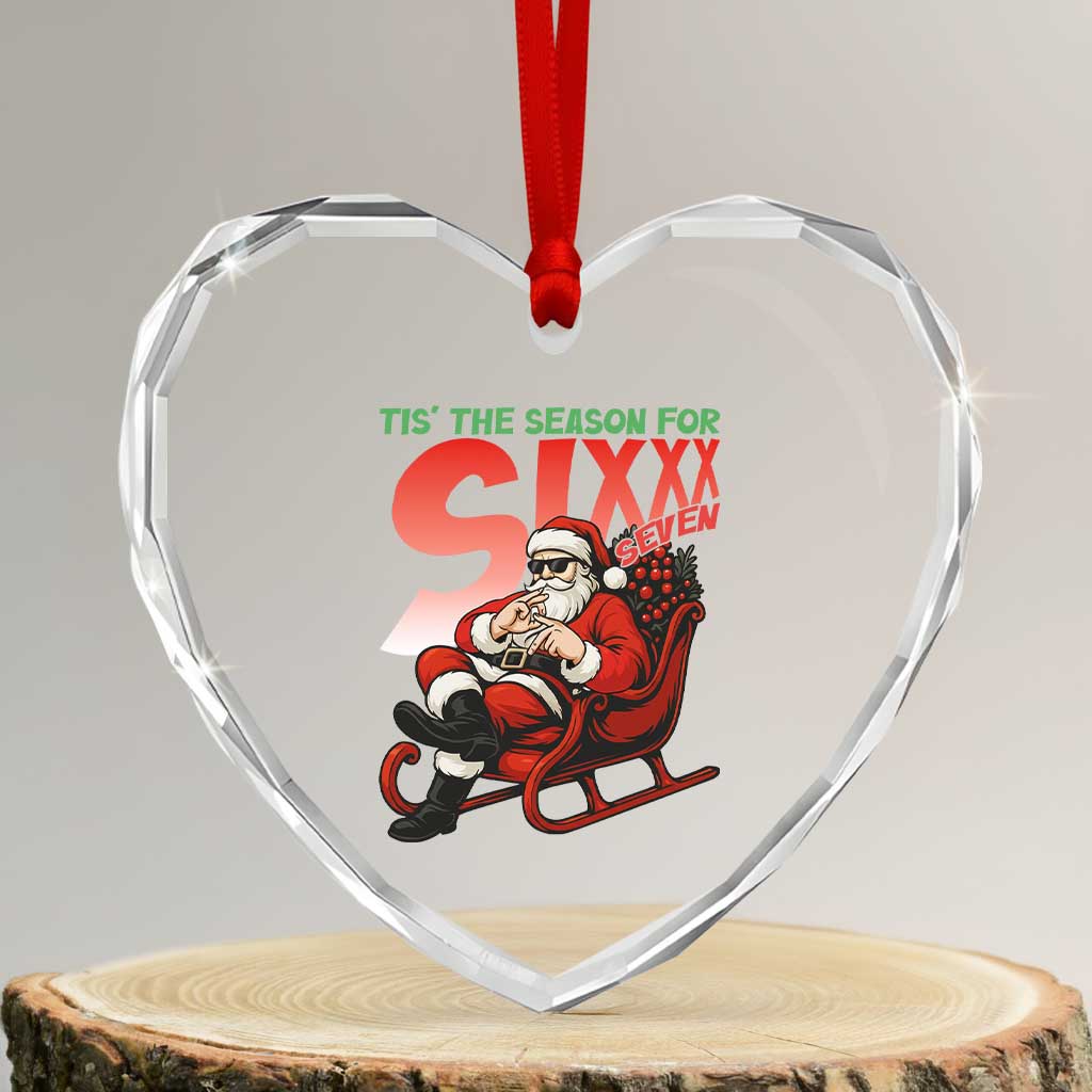 Tis The Season For Sixx Seven Meme Heart Crystal Glass Ornament Funny Trendy Christmas Party Gift - Wonder Print Shop