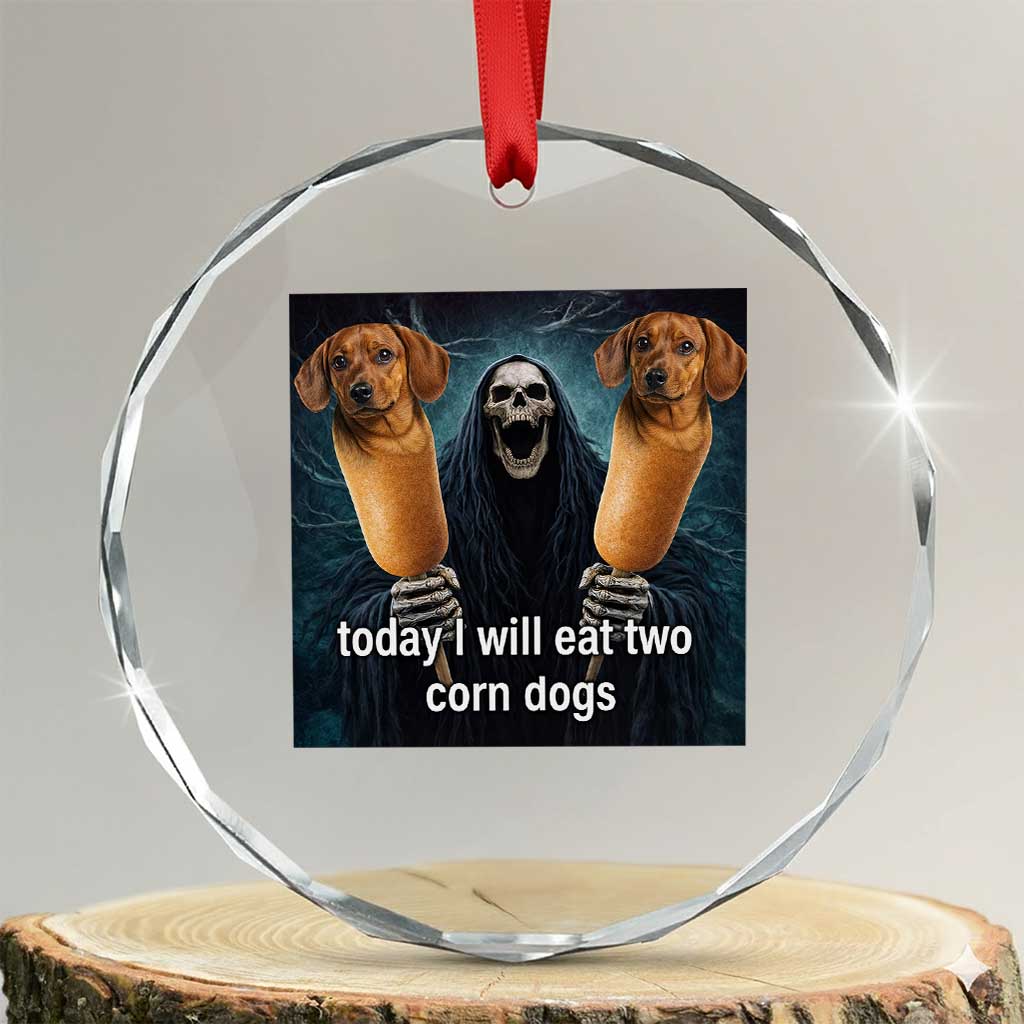 Today I Will Eat Two Corn Dogs Skeleton Meme Crystal Glass Ornament