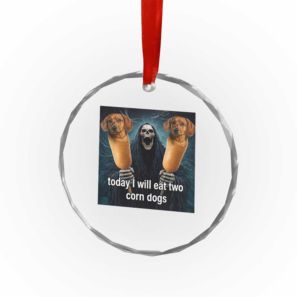 Today I Will Eat Two Corn Dogs Skeleton Meme Crystal Glass Ornament